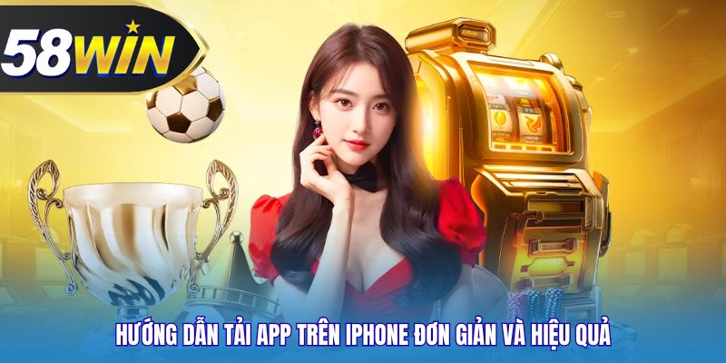 Hướng dẫn tải app trên iPhone đơn giản và hiệu quả