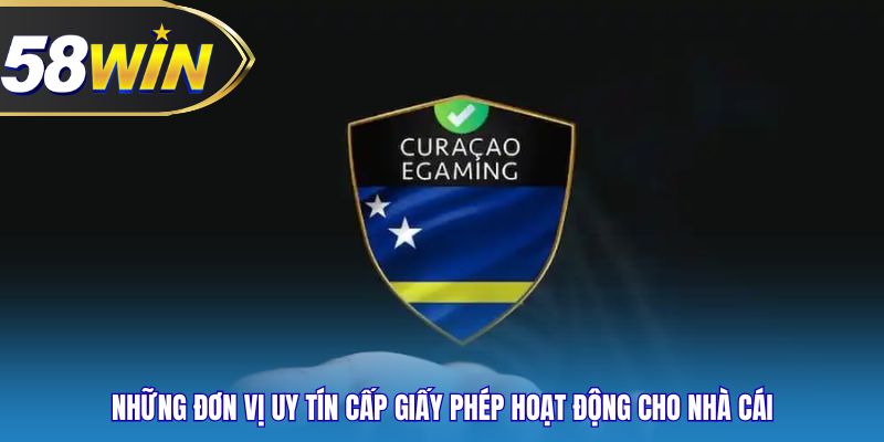 Những đơn vị uy tín cấp giấy phép hoạt động cho nhà cái